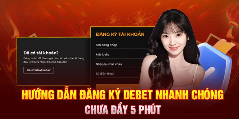 Các bước đăng ký Debet dễ dàng và nhanh chóng